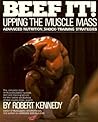 Beef It: Upping the Muscle Mass Beef It: Upping the Muscle Mass