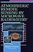 Atmospheric Remote Sensing by Microwave Radiometry (Wiley Series in Remote Sensing and Image Processing)