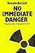 No Immediate Danger: Prognosis for a Radioactive Earth