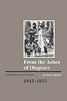 From the Ashes of Disgrace: A Journal from Germany, 1945-1955