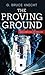 The Proving Ground by G. Bruce  Knecht