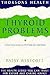 Thyroid Problems: A Guide t...