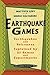 Earthquake Games: Earthquakes and Volcanoes Explained by 32 Games and Experiments