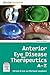 Anterior Eye Disease and Therapeutics A-Z by Adrian S. Bruce