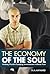 The Economy of the Soul: Making World-Changing Investments Without Fear