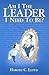 Am I the Leader I Need To Be?
