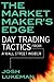 The Market Maker's Edge: Day Trading Tactics from a Wall Street Insider