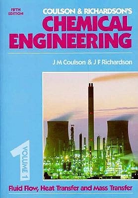 Coulson & Richardson's Chemical Engineering: Fluid Flow, Heat Transfer & Mass Transfer (Coulson & Richardson's Chemical Engineering, #1)