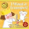 I Want a Trumpet!