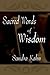Sacred Words of Wisdom by Sandra Kahn