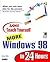 Sams Teach Yourself More Windows 98 in 24 Hours