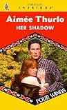 Her Shadow (Four Winds, #3) Her Shadow (Four Winds, #3)