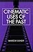 Cinematic Uses of the Past