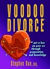 Voodoo Divorce: Put a Hex on Your Ex Through Preparation & Knowledge Voodoo Divorce: Put a Hex on Your Ex Through Preparation & Knowledge