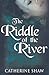 The Riddle Of The River