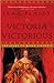 Victoria Victorious: The Story of Queen Victoria (Queens of England, #3)