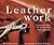 Leatherwork: 25 Practical Ideas for Hand-Crafted Leather Projects (New Crafts)