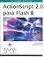 Actionscript 2.0 Para Flash...