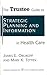 The Trustee Guide to Strategic Planning and Information in Health Care (J-B AHA Press)