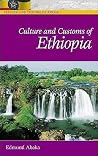 Culture And Customs Of Ethiopia Culture And Customs Of Ethiopia