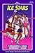 Ice Stars: Yamaguchi, Baiul, Kerrigan, Kwan (All Aboard Reading Level 3, Grades 2 - 3)