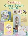 Crafting Cross Stitch Cards by Sue Cook