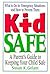 Kid Safe: A Parent's Guide ...
