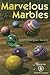 Marvelous Marbles (Cover-To-Cover Books)