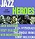 Jazz Heroes by John Fordham