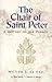 The Chair of Saint Peter: A History of the Papacy