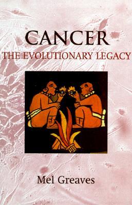 Cancer: The Evolutionary Legacy (Hardcover)