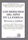 Los derechos del niño en la familia: Discurso y realidad (Spanish Edition)