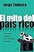 El Mito del Pais Rico (Spanish Edition)