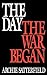 The Day the War Began