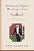 Dancing with the Queen, Marching with King by Sam Aldrich