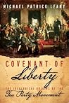 Covenant of Liberty: The Ideological Origins of the Tea Party Movement