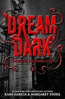 Dream Dark Caster Chronicles 2 5 By Kami Garcia Dream Dark Caster Chronicles 2 5 By Kami Garcia