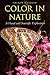 Color in Nature: A Visual and Scientific Exploration