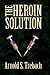 The Heroin Solution