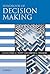 Handbook of Decision Making by Paul C. Nutt