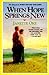 When Hope Springs New by Janette Oke