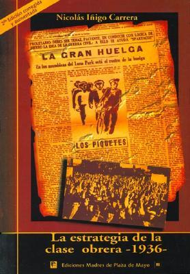 La Estrategia de la Clase Obrera, 1936 (Spanish Edition)