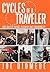 Cycles Of A Traveler: True Tales Of Voyage, Discovery And Synchronicity