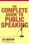 The Complete Guide to Public Speaking The Complete Guide to Public Speaking