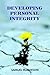 Developing Personal Integrity