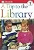 A Trip To The Library (Eyewitness Readers)