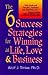 The 6 Success Strategies for Winning at Life, Love & Business