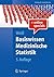 Basiswissen Medizinische Statistik (Springer Lehrbuch)
