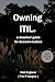 Owning Itil(R): A Skeptical Guide For Decision-Makers