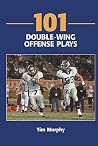 101 Double-wing Offense Plays 101 Double-wing Offense Plays